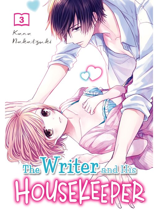 Title details for The Writer and His Housekeeper, Volume 3 by Kana Nakatsuki - Available